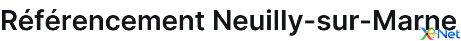 Référencement Neuilly-sur-Marne
